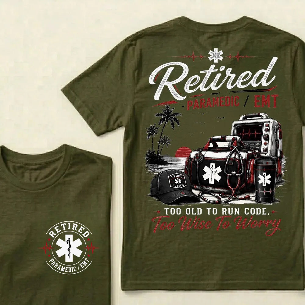 Retired Paramedic / EMT — Too Old To Run Code, Too Wise To Worry Crew Neck T-Shirt | Beach Retirement Medical Tee